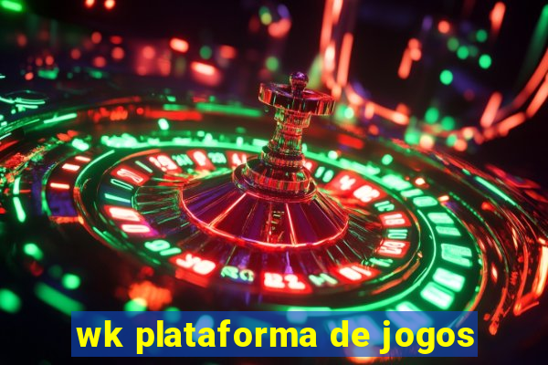 wk plataforma de jogos